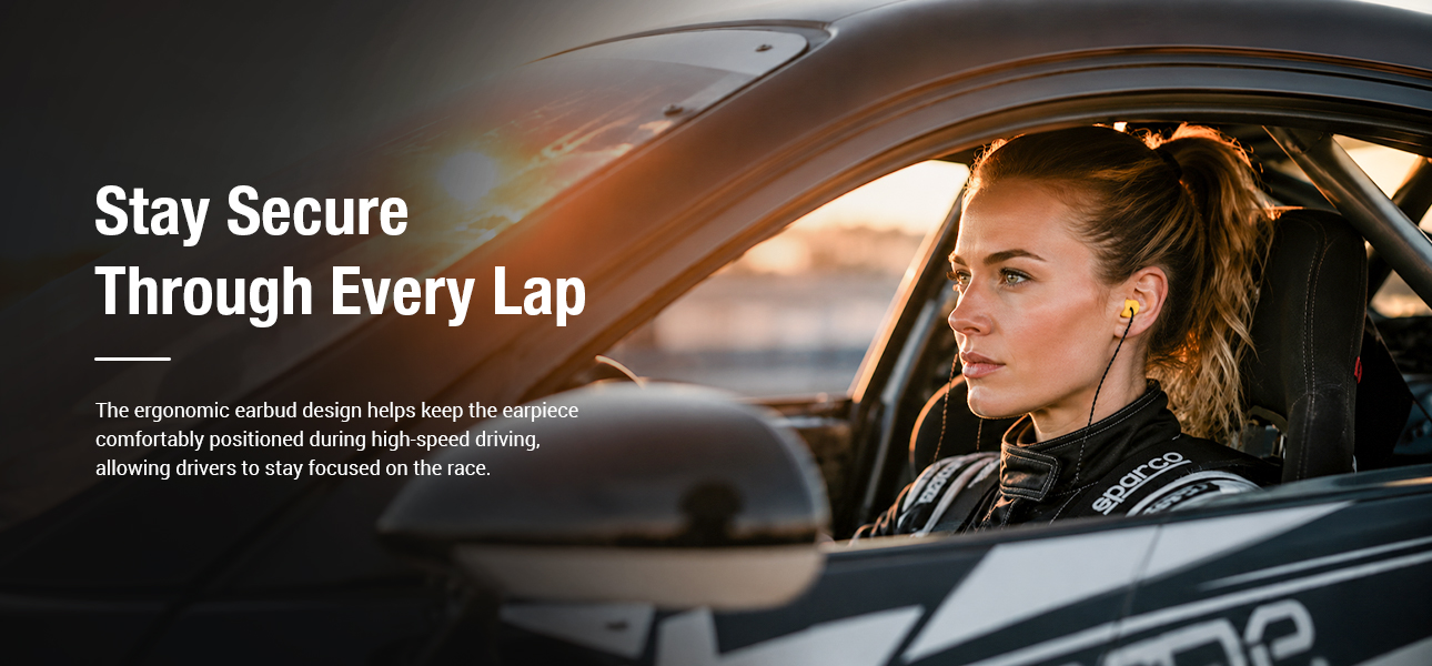 Drivers wearing dual-sided earphones for a secure fit during high-speed racing