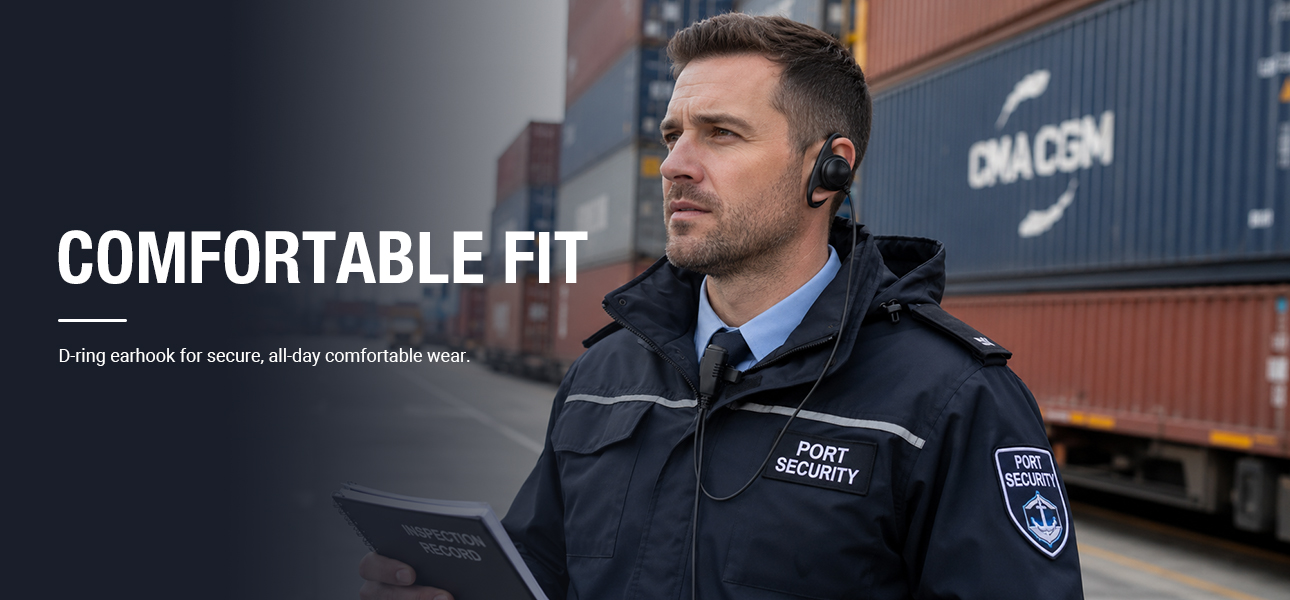 Earpieces to communicate with D-ring earhook for secure comfort during long work shifts