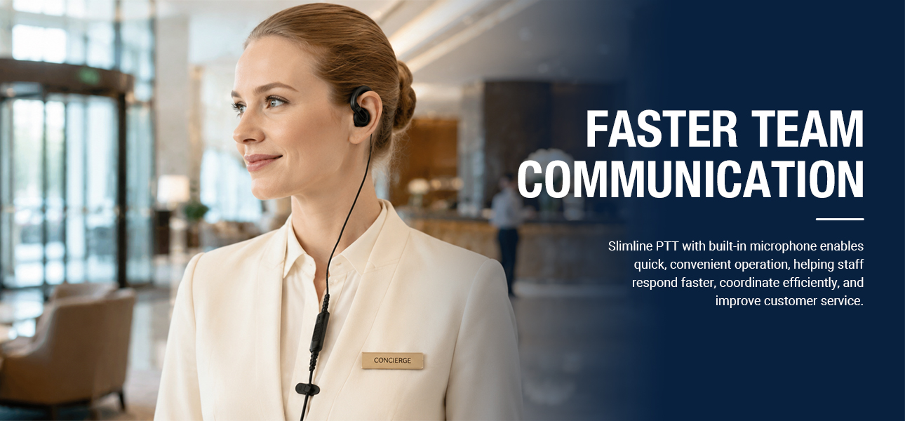 Radio communication earpiece for hospitality teams with slim PTT mic for faster service response