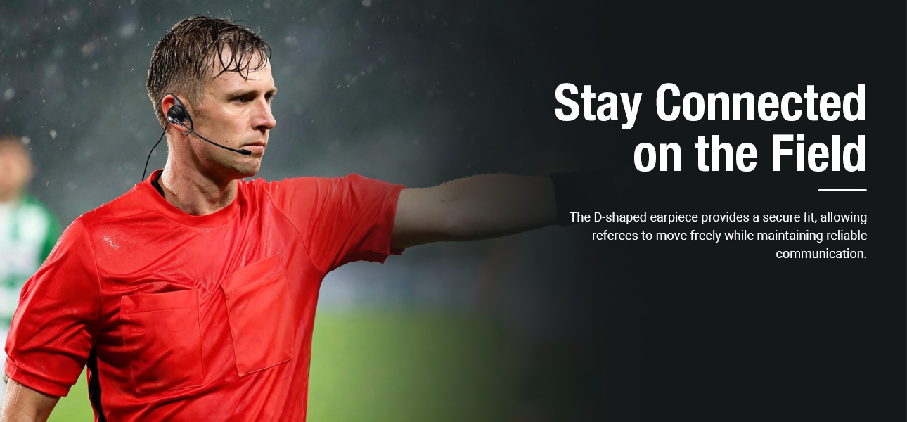 Soccer referee with D shaped earpiece headset for secure communication during matches